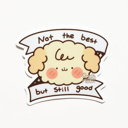 Still Good Vinyl Sticker